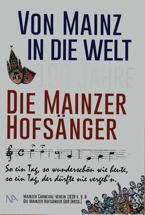 Titelbild  Von Mainz in die Welt - 100 Jahre Die Mainzer Hofsänger